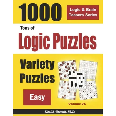 Tons of Logic Puzzles: 1000 Easy Variety Puzzles