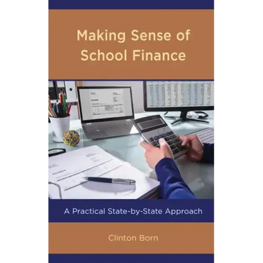 Making Sense of School Finance: A Practical State-by-State Approach