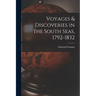 Voyages & Discoveries in the South Seas, 1792-1832