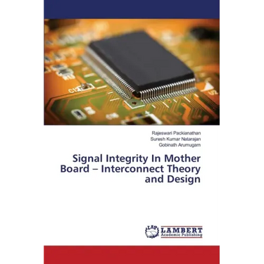 Signal Integrity In Mother Board - Interconnect Theory and Design
