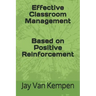 Effective Classroom Management: Based on Positive Reinforcement