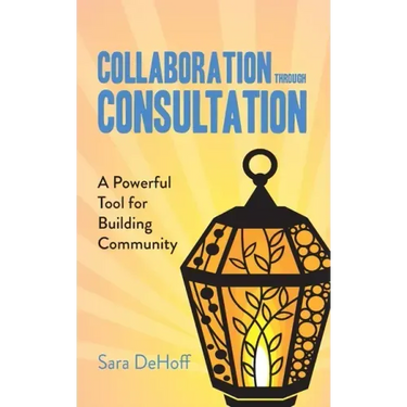 Collaboration through Consultation: A Powerful Tool for Building Community