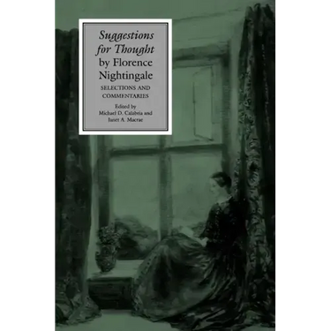 Suggestions for Thought by Florence Nightingale: Selections and Commentaries