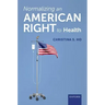 Normalizing an American Right to Health