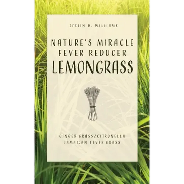 Nature's Miracle Fever Reducer Lemongrass: Ginger Grass/Citronella Jamaican Fever Grass