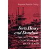 Forts Henry and Donelson: The Key to the Confederate Heartland