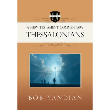 Thessalonians: A New Testament Commentary