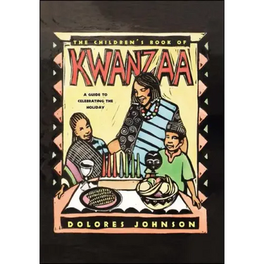 The Children's Book of Kwanzaa: A Guide to Celebrating the Holiday
