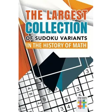 The Largest Collection of Sudoku Variants in the History of Math