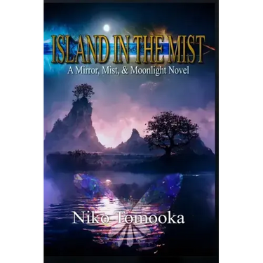 Island in the Mist: A Mirror, Mist, & Moonlight Novel
