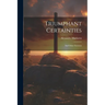 Triumphant Certainties: And Other Sermons