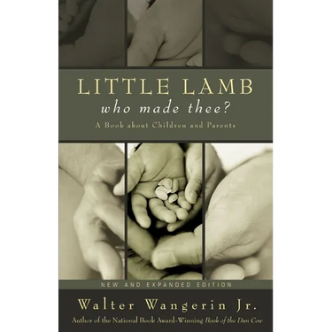 Little Lamb, Who Made Thee?: A Book about Children and Parents