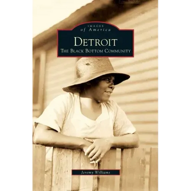 Detroit: The Black Bottom Community