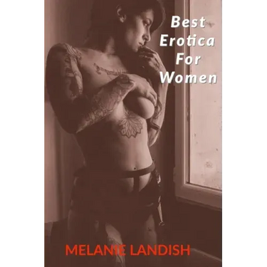 Best Erotica For Women: Bundle Collection of Hot and Sexy Rough Stories of Pure Pleasure, Extreme Sexual Satisfaction and Exciting Forbidden Encounter