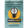 Accelerated Learning: Master Speed Reading, Advanced Calculation, and Memorization