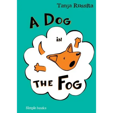 A Dog in the Fog: Sight word fun for beginner readers