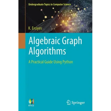 Algebraic Graph Algorithms: A Practical Guide Using Python