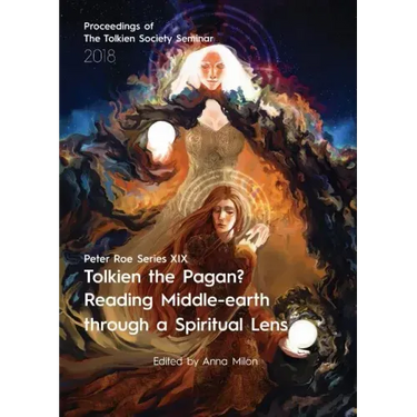 Tolkien the Pagan? Reading Middle-earth through a Spiritual Lens: Peter Roe Series XIX