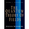 The Quantum Theory of Fields: Volume 1, Foundations
