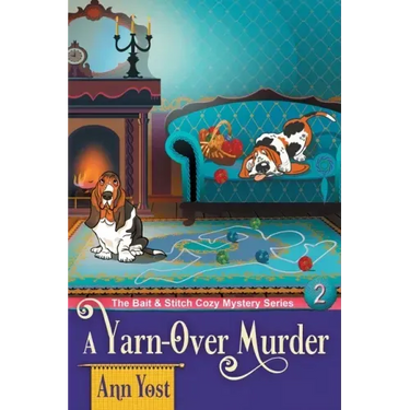 A Yarn-Over Murder (The Bait & Stitch Cozy Mystery Series, Book 2)