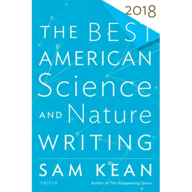 The Best American Science and Nature Writing 2018