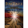 ForeTold II: Survivor Stories of the Prophetic End of the World
