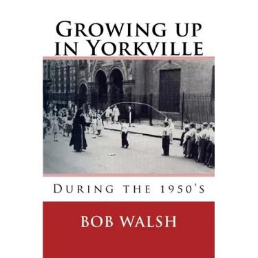 Growing Up in Yorkville: During the 1950s