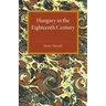 Hungary in the Eighteenth Century