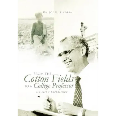 From the Cotton Fields to a College Professor: My Life's Experience