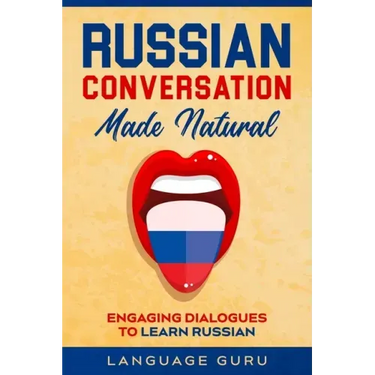 Russian Conversation Made Natural: Engaging Dialogues to Learn Russian