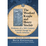 The Westford Knight and Henry Sinclair: Evidence of a 14th Century Scottish Voyage to North America, 2D Ed.