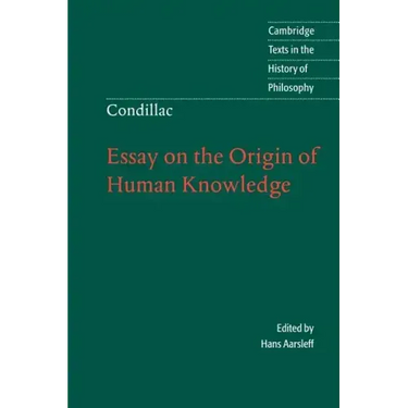 Condillac: Essay on the Origin of Human Knowledge