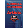 Guerrilla Marketing for Artists: Build a Bulletproof Art Career to Thrive in Any Economy