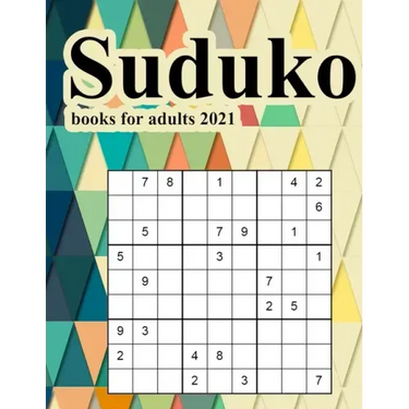 Suduko books for adults 2021: An Activity Book For Adults Games and Challenges to Keep Your Brain Fresh and Young.suduko book easy page a day calend
