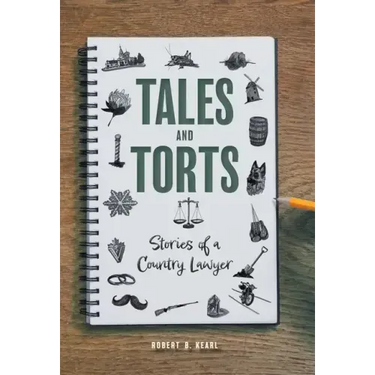 Tales and Torts: Stories of a Country Lawyer