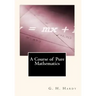 A Course of Pure Mathematics