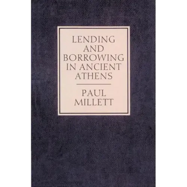 Lending and Borrowing in Ancient Athens