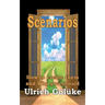 Scenarios: How to create them and Why you should