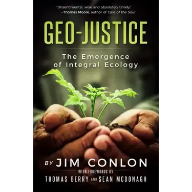 Geo-Justice: The Emergence of Integral Ecology