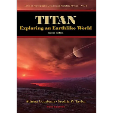 Titan: Exploring an Earthlike World (2nd Edition)
