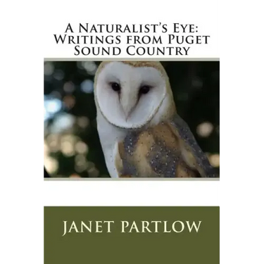 A Naturalist's Eye: Writings from Puget Sound Country