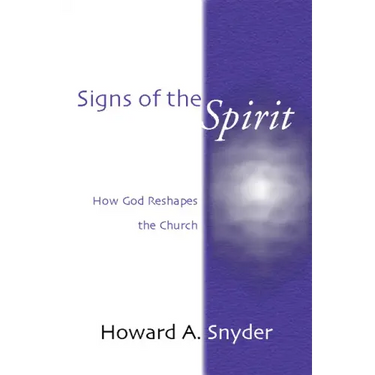 Signs of the Spirit: How God Reshapes the Church