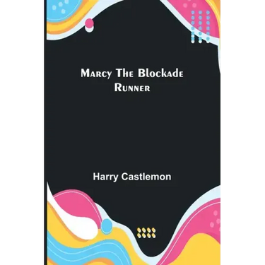Marcy the Blockade Runner