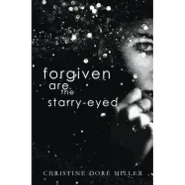 Forgiven Are the Starry-Eyed