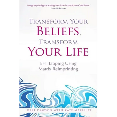 Transform Your Beliefs, Transform Your Life