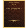 Book of the Sacred Magic of Abra-Melin