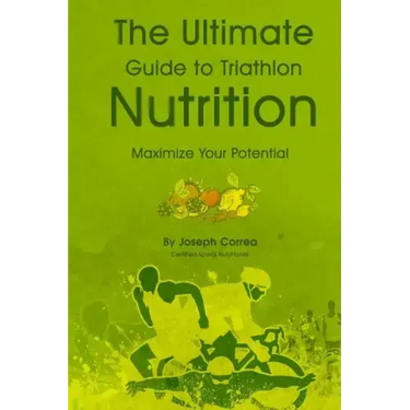 The Ultimate Guide to Triathlon Nutrition: Maximize Your Potential