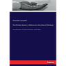 The Christian System, in Reference to the Union of Christians: And a Restoration of Primitive Christianity...Fourth Edition