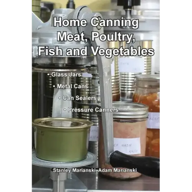 Home Canning Meat, Poultry, Fish and Vegetables