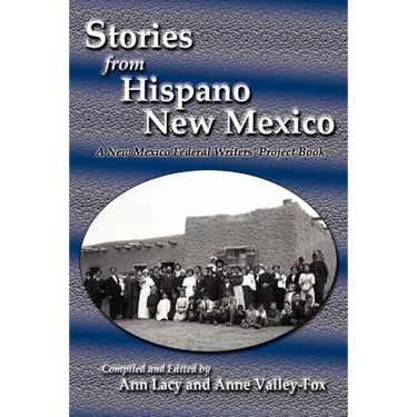 Stories from Hispano New Mexico: A New Mexico Federal Writers' Project Book